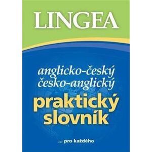 Anglicko-český, česko-anglický praktický slovník ...pro každého