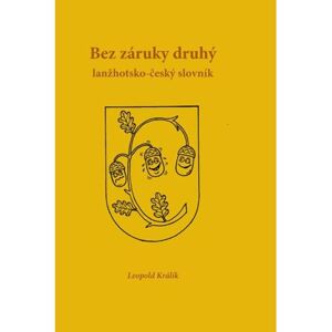 Bez záruky druhý: lanžhotsko-český slovník